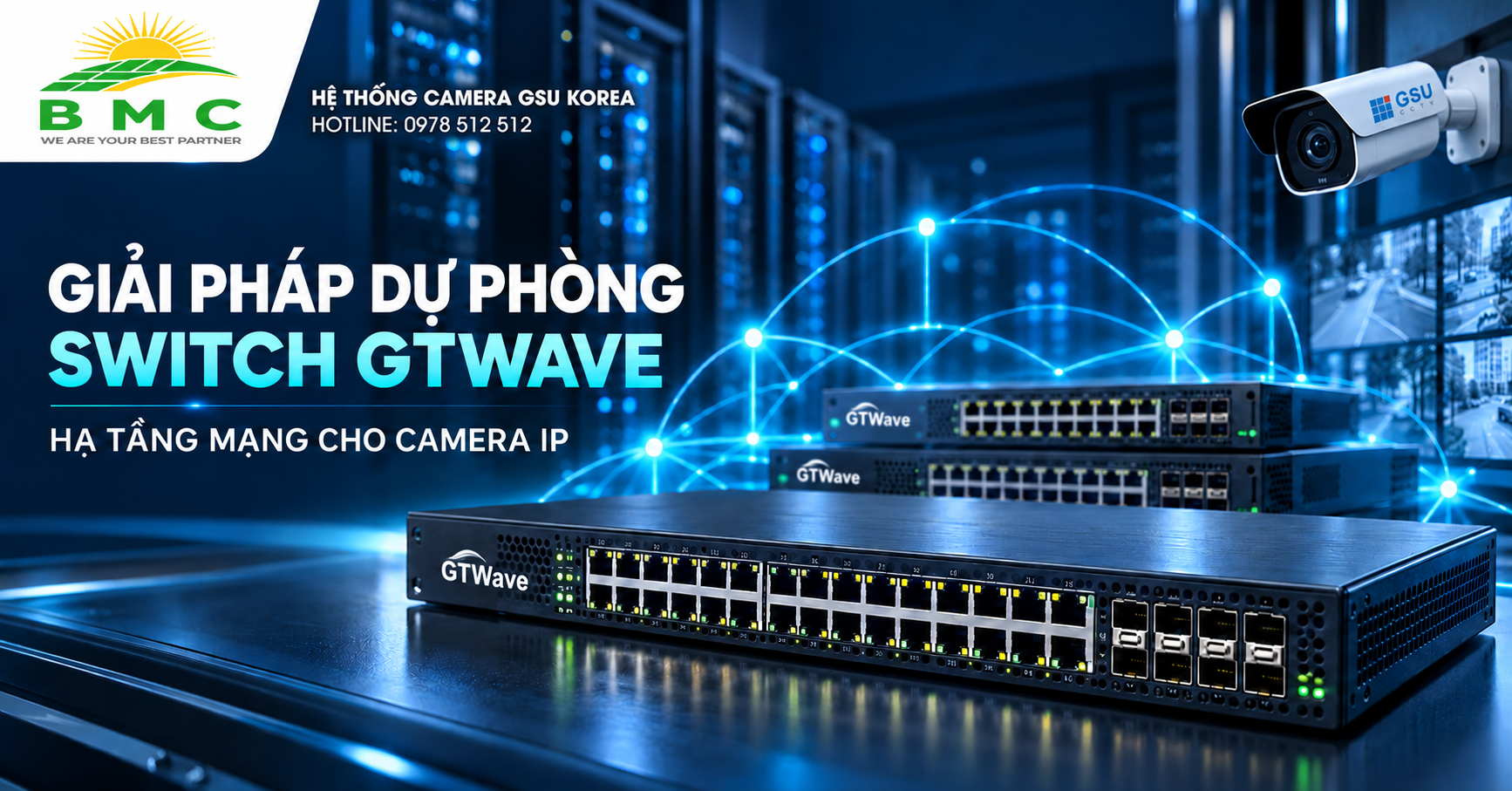 Giải pháp dự phòng switch trung tâm GTWave cho hệ thống camera IP GSU Korea
